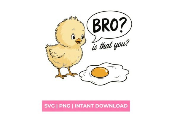 Bro is That You Funny Chick SVG Review