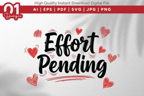 Effort Pending Funny Valentine SVG Review