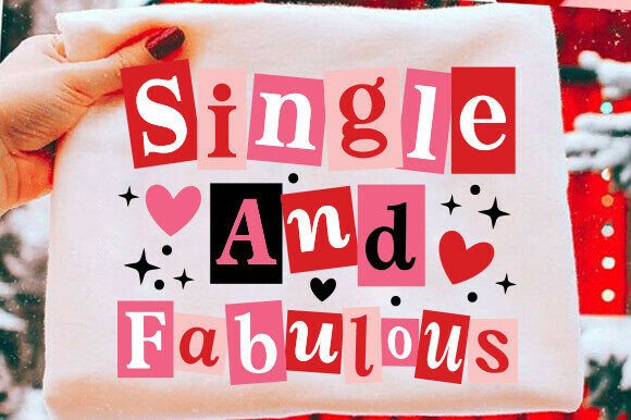 Funny Valentine SVG, Single and Fabulous Review