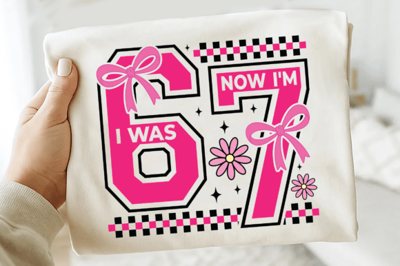 I Was 6 Now I m 7 SVG, Funny 67 Bow SVG Review