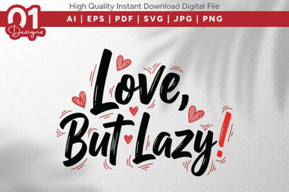 Love but Lazy Funny Valentine SVG Review