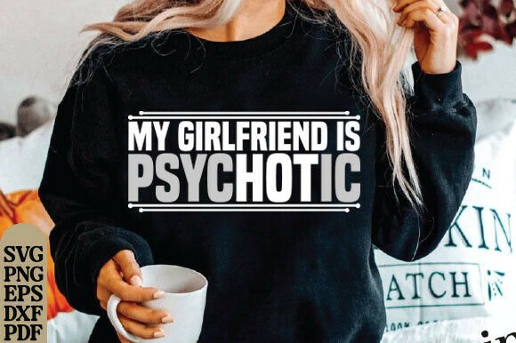 My Girlfriend is Psychotic SVG: A Designer Review