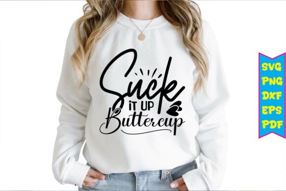 Suck It Up Buttercup SVG Funny Sarcastic Review