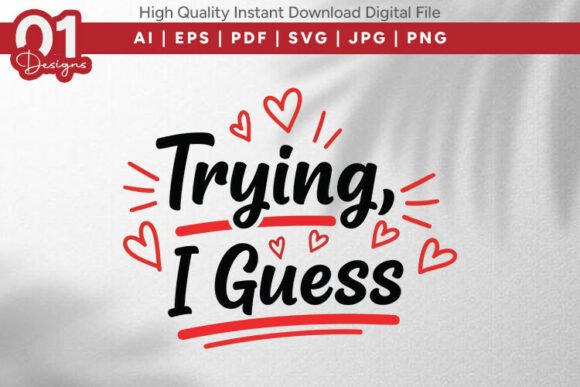 Trying I Guess Funny Valentine SVG Review